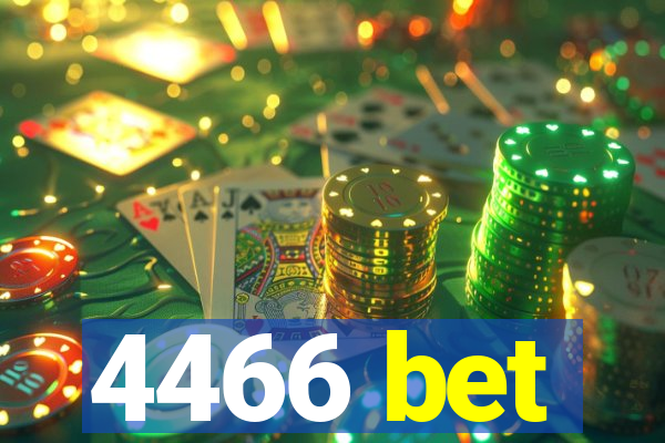 4466 bet